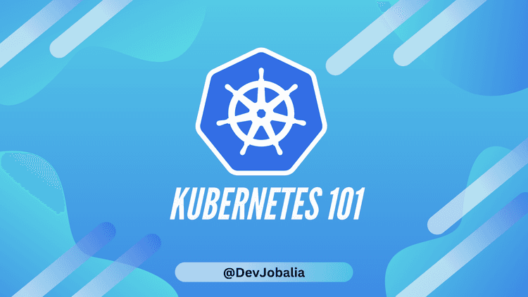 KUBERNETES 101